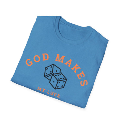 God Makes My Luck T-Shirt