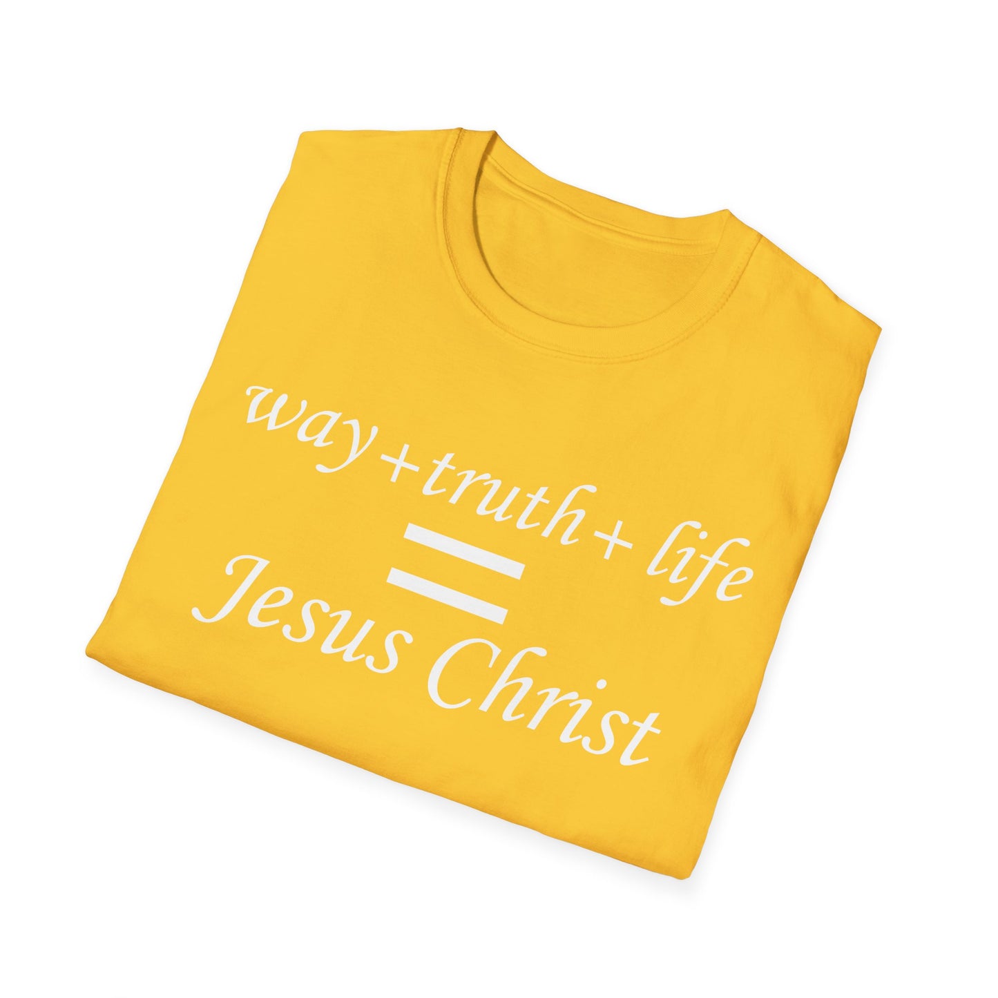 Way + Truth + Life = Christ