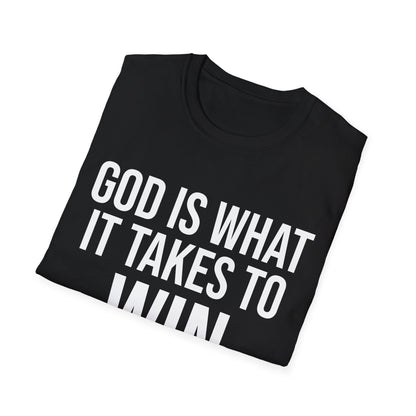 God is what it takes to win