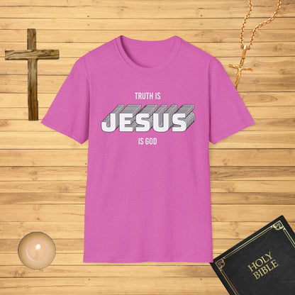 Truth is, Jesus, is God