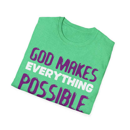 God makes everything possible T-Shirt
