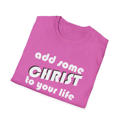 Add some Christ to your life