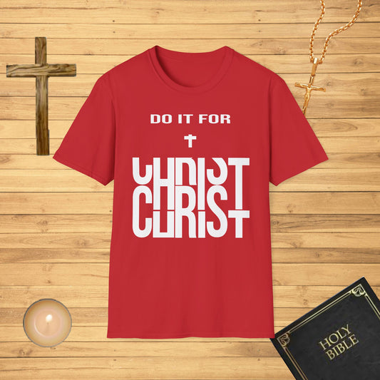 Do it for Christ T-Shirt