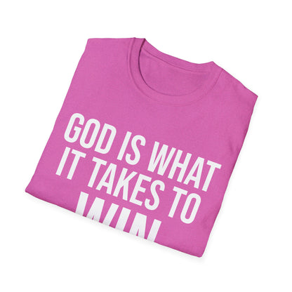 God is what it takes to win