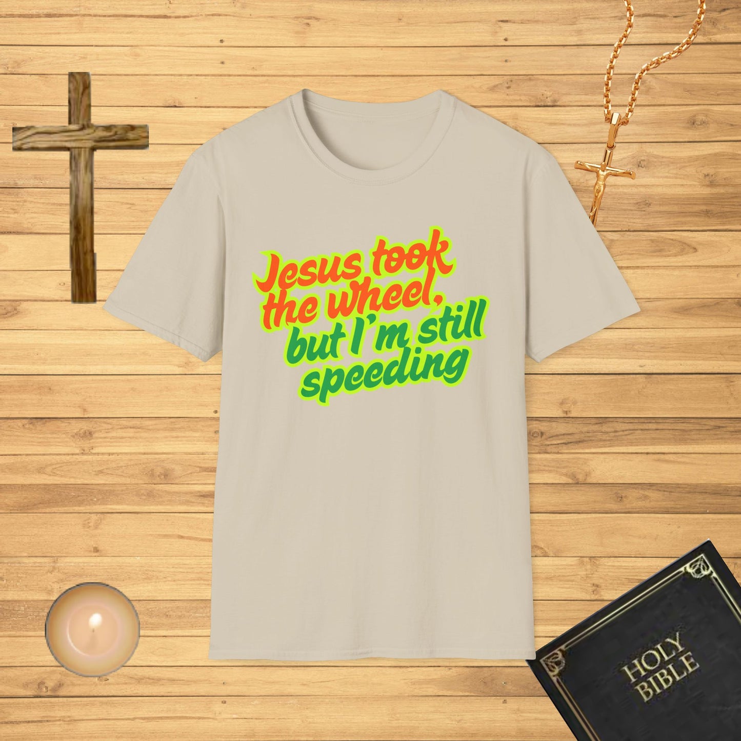 Jesus Took the Wheel T-Shirt