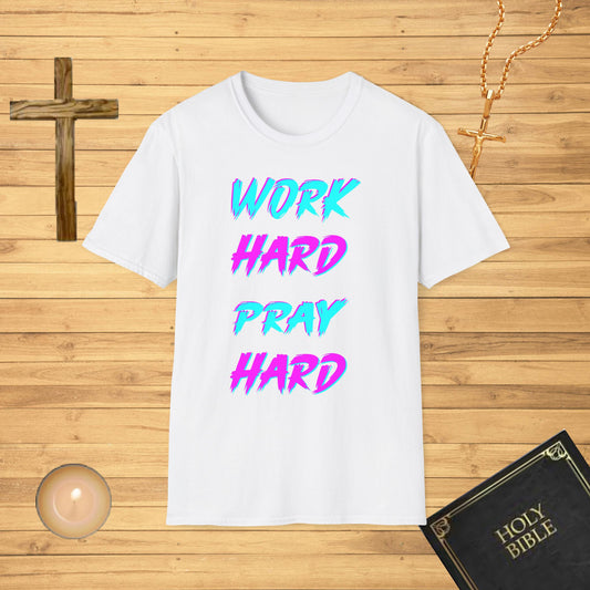 Work hard, pray hard