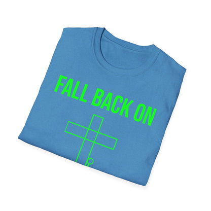 Fall back on the cross T-Shirt