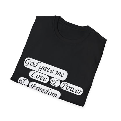 God gave me...